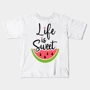 Life is Sweet Watermelon Kids T-Shirt